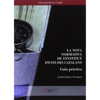 LA NOVA NORMATIVA DE L'INSTITUT D'ESTUDIS CATALANS. GUIA PRàCTICA