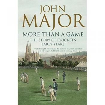 More Than A Game : The Story of Cricket's Early Years