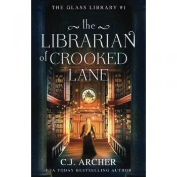 The Librarian of Crooked Lane (The Glass Library, Band 1)