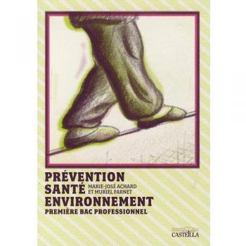 PREVENTION SANTE ENVIRONNEMENT (PSE) 1RE BAC PRO