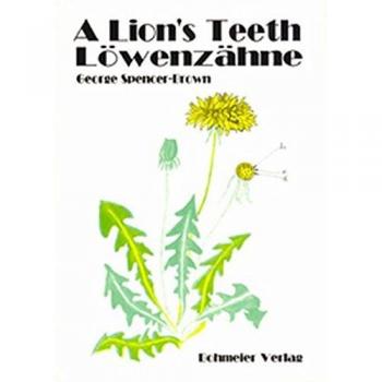 George Spencer-Brown Löwenzähne/a Lions Teeth