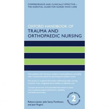 Rebecca Jester Oxford Handbook of Trauma and Orthopaedic Nursing