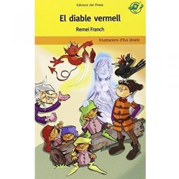 El diable vermell: Llibres per a nens de 8 anys: una bruixa, una fada i un diable trapella (Tapa blanda).