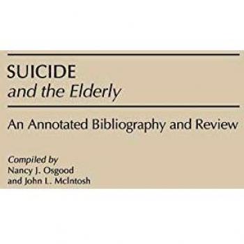 Suicide and the Elderly: An Annotated Bibliography and Review