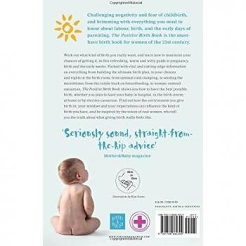 The Positive Birth Book: A New Approach to Pregnancy, Birth and the Early Weeks,