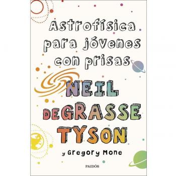 Astrofísica para jóvenes con prisas