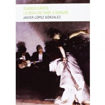 Cuando canto, la boca me sabe a sangre