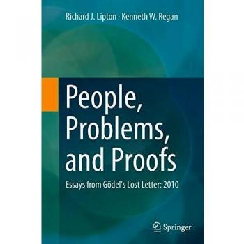People, Problems, and Proofs: Essays from Gödel's Lost Letter: 2010