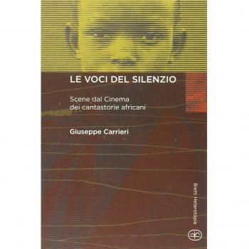 Le voci del silenzio. Scene dal cinema dei cantastorie africani