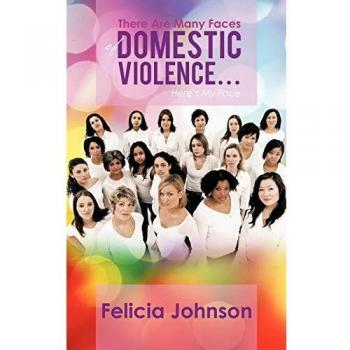 There Are Many Faces of Domestic Violence...
