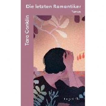 Conklin, Tara: Die letzten Romantiker