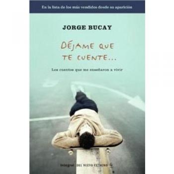 Jorge Bucay Dejame Que Te Cuente (Biblioteca Bucay, Band 182)