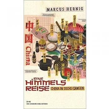 Eine Himmelsreise: China in sechs Gängen