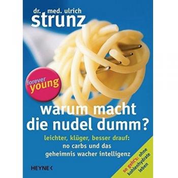 Warum macht die Nudel dumm?