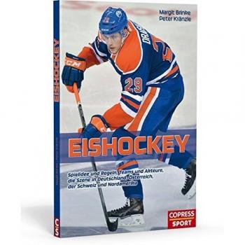 Eishockey: Spielidee und Regeln, Teams und Akteure, die Szene in Deutschland, Österreich, der Schweiz und den USA