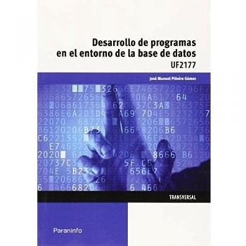 Desarrollo de programas en el entorno de la base de datos (Tapa blanda).