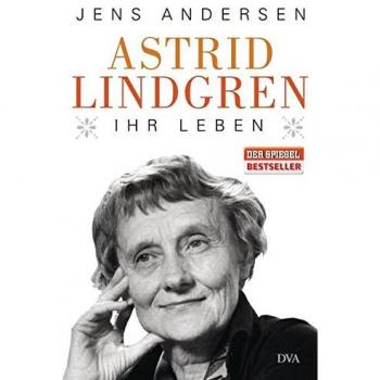 Astrid Lindgren. Ihr Leben