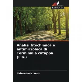 Ichoron, Nahandoo: Analisi fitochimica e antimicrobica di Terminalia catappa (Lin.)