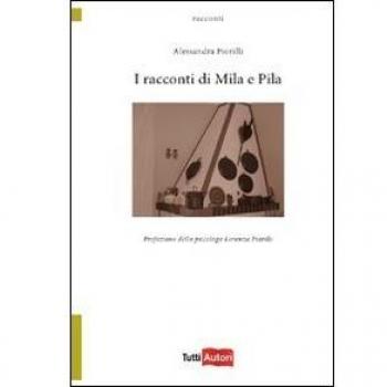 I racconti di Mila e Pila