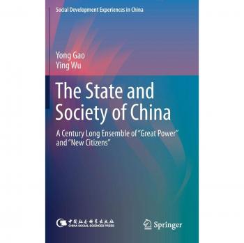 The State and Society of China: A Century Long Ensemble of Great Power and New Citizens