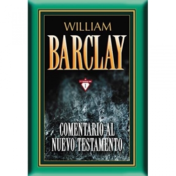 Comentario al Nuevo Testamento por William Barclay