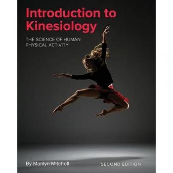 Introduction to Kinesiology: The Science of Human Physical Activity