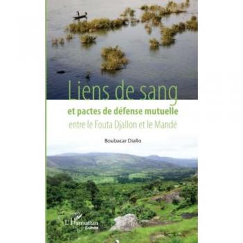 Liens de sang et pactes de défense mutuelle entre le Fouta Djallon et le Mandé