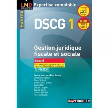 DSCG 1 Gestion juridique fiscale, fiscale et sociale manuel 5e édition Millésime 2012-2013