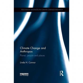 Climate Change and Anthropos by Linda Connor