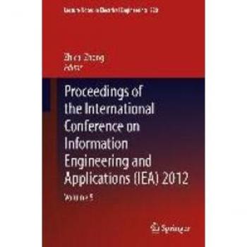 Proceedings of the International Conference on Information Engineering and Applications (IEA) 2012