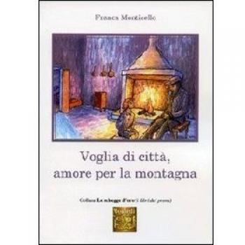 Voglia di città, amore per la montagna