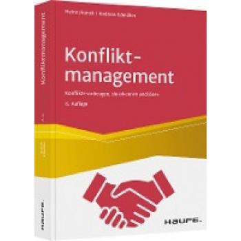 Konfliktmanagement: Konflikten vorbeugen, sie erkennen und lösen (Haufe Fachbuch)