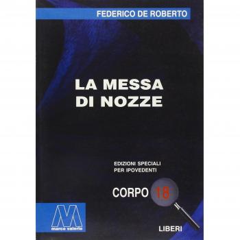 La messa di nozze. Ediz. per ipovedenti