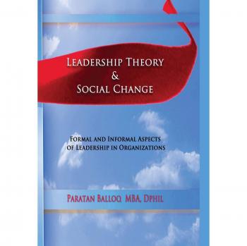 LEADERSHIP THEORY & SOCIAL CHANGE: Formal and Informal Aspects of Leadership in Organizations
