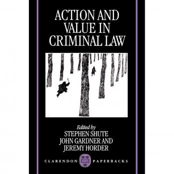 Action And Value In Criminal Law