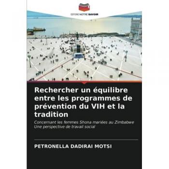 Motsi, Petronella Dadirai: Rechercher un équilibre entre les programmes de prévention du VIH et la tradition