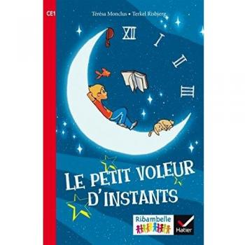 Le petit voleur d'instants : CE1 série rouge