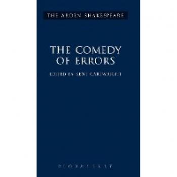 The Arden Shakespeare: The Comedy of Errors, Third Series