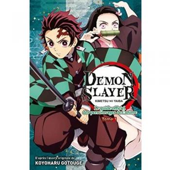 Demon Slayer : Le Guide officiel des personnages de l'anime T01