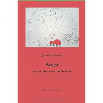 Fischer, Jeannette: Angst