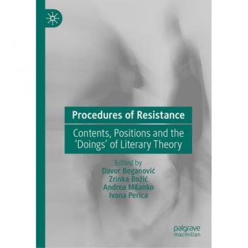 Procedures of Resistance: Contents, Positions and the 'Doings' of Literary Theory