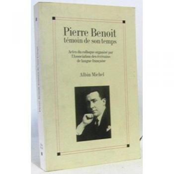 Pierre Benoit, Témoin De Son Temps