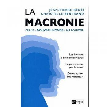 La macronie ou le  nouveau monde  au pouvoir