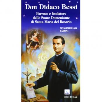 Don Didaco Bessi. Parroco e fondatore delle Suore Domenicane di Santa Maria del Rosario