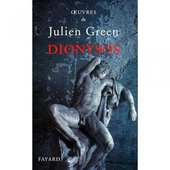Oeuvres de Julien Green : Dionysos ou La chasse aventureuse