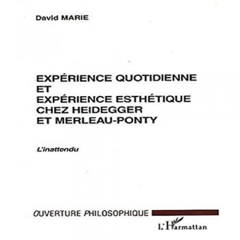 Expérience quotidienne et expérience esthétique chez heidegger et merleau-ponty