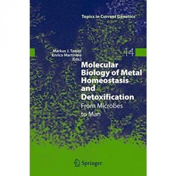 Molecular Biology of Metal Homeostasis and Detoxification: From Microbes to Man