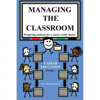 Managing the Classroom: Preparing students for a career-ready future