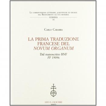 La prima traduzione francese del «Novum Organum» dal manoscritto BNF FF 1906