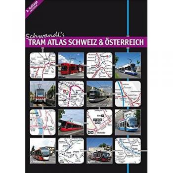 Schwandl's Tram Atlas Schweiz & Österreich: 2. Auflage